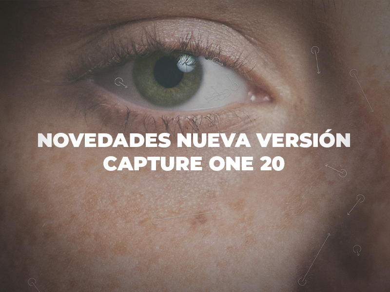 Novedades nueva versión Capture One 20