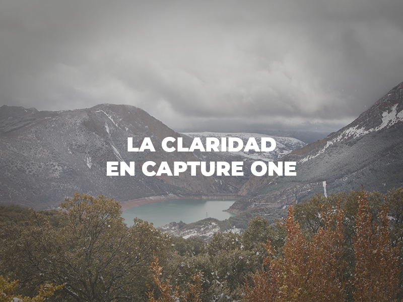 La Claridad en Capture One