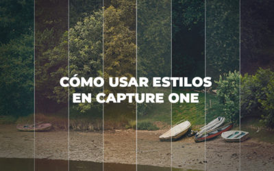 Cómo usar Estilos en Capture One