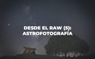 Desde el RAW (5): Astrofotografía