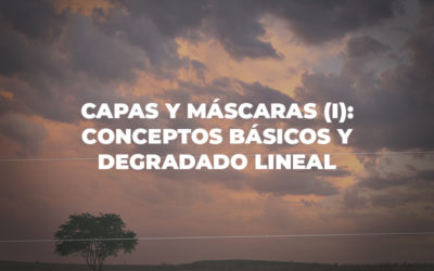 Capas y máscaras (I): Conceptos básicos y degradado lineal