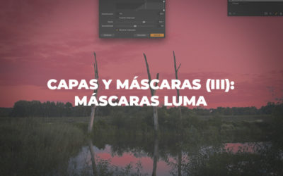 Capas y máscaras (III): Máscaras Luma